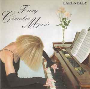 Carla Bley - Fancy Chamber Music album cover