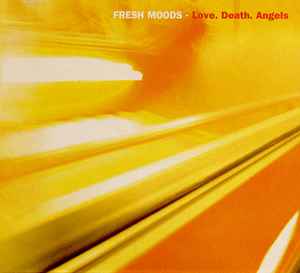 Love. Death. Angels - Fresh Moods