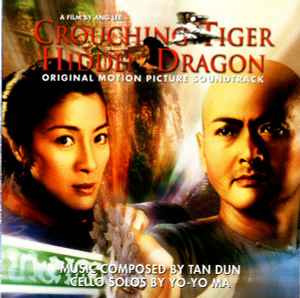 Crouching Tiger Hidden Dragon (Original Motion Picture Soundtrack) - Tan Dun