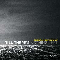 Album herunterladen Grand Pianoramax - Till Theres Nothing Left