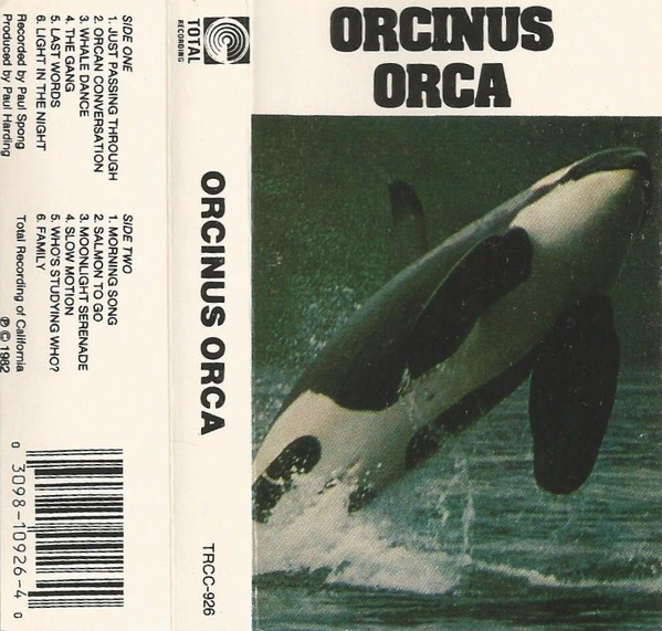 Orcinus Orca – Songs And Sounds Of Orcinus Orca (1982, Cassette