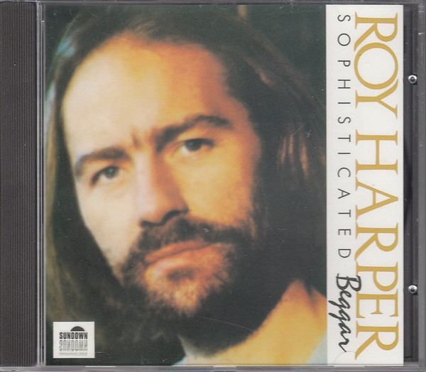 Roy Harper - Sophisticated Beggar | Releases | Discogs