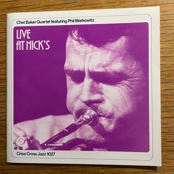 Chet Baker Quartet Featuring Phil Markowitz – Live At Nick's (2018 