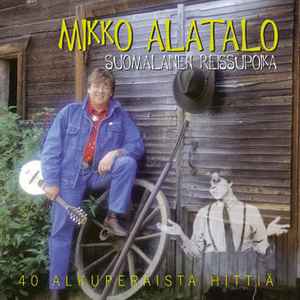 Mikko Alatalo - Suomalainen Reissupoika album cover
