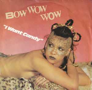 Bow Wow Wow - I Want Candy album cover