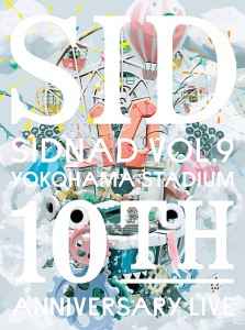 SID - Sidnad Vol.9 ～Yokohama Stadium～ ＜10th Anniversary Live