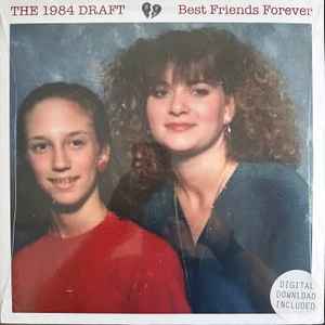 The 1984 Draft - Best Friends Forever album cover