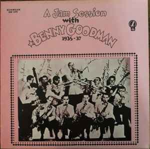 A Jam Session With Benny Goodman 1935-37 - Benny Goodman