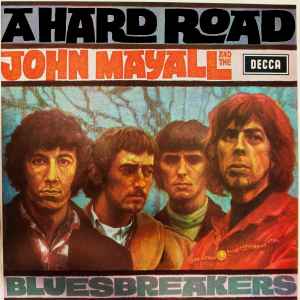 John Mayall And The Bluesbreakers – A Hard Road (1967, Vinyl