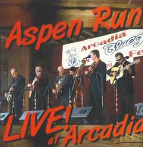 Aspen Run - LIVE! At Arcadia  album cover