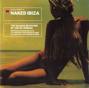 Naked Ibiza: The Salinas Beach Mix - Jon Sa Trincha