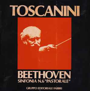 Sinfonia N. 6 "Pastorale" - Beethoven, Toscanini