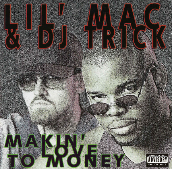 Lil' Mac & DJ Trick - Makin' Love To Money | Releases | Discogs