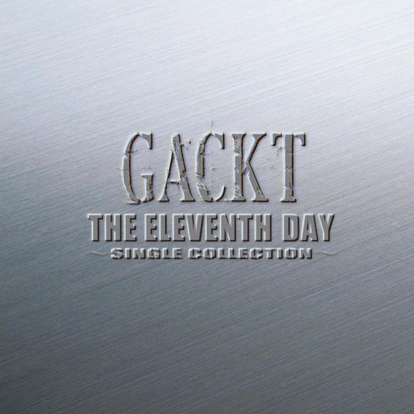 Gackt The Eleventh Day Single Collection 10 Cd Discogs