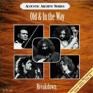 Old & In The Way - Breakdown (Original Live Recordings From 1973 - Vol. II)