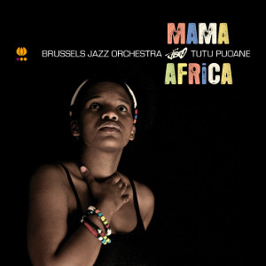 lataa albumi Tutu Puoane, Brussels Jazz Orchestra - Mama Africa