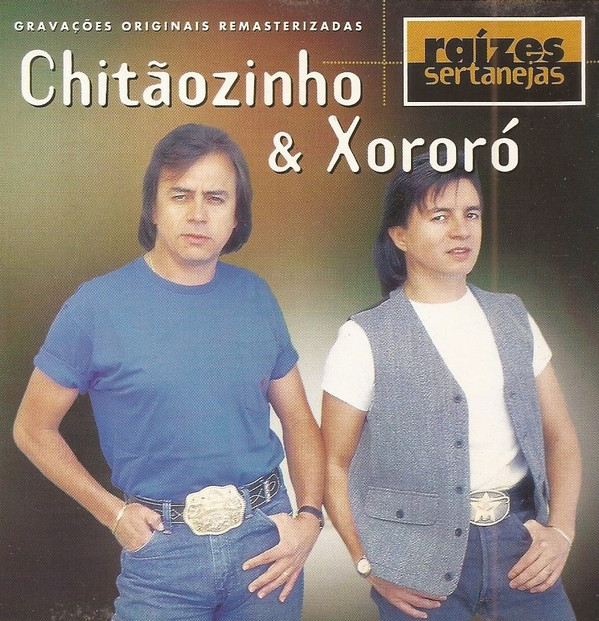 last ned album Chitãozinho & Xororó - Raízes Sertanejas