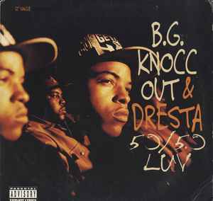 B.G. Knocc Out & Dresta – 50/50 Luv / D.P.G./K (1995, Vinyl) - Discogs