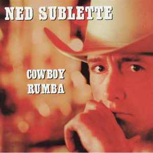 Ned Sublette - Cowboy Rumba album cover
