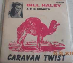 Bill Haley And His Comets Caravan Twist Releases Discogs