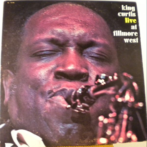 King Curtis = キング・カーティス – Live At Fillmore West = ライヴ 