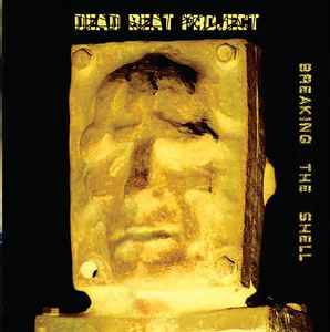 Dead Beat Project - Breaking The Shell album cover