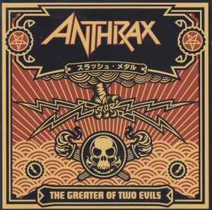 Anthrax - The Greater Of Two Evils | Releases | Discogs