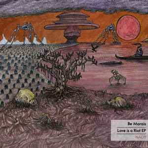 Be Morais - Love Is A Riot EP album cover