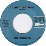 It Ain't Me Babe / The Turtles