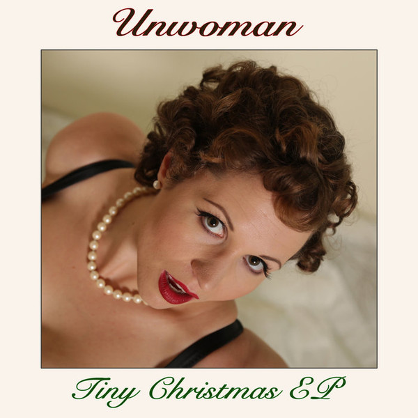 ladda ner album Unwoman - Tiny Christmas EP