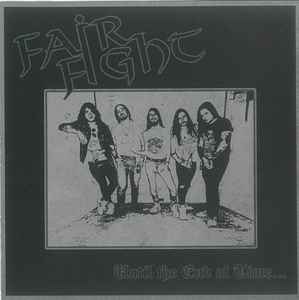 Fair Fight - Until The End Of Time... album cover