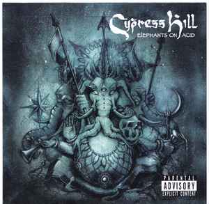 Cypress Hill - Elephants On Acid album cover