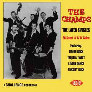 The Champs - The Later Singles 26 Great `A´ & `B´ Sides
