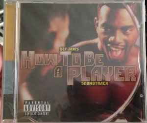 Def Jam's How To Be A Player Soundtrack (1997, CRC, CD) - Discogs
