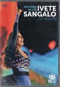 Ivete Sangalo – Multishow Ao Vivo Ivete Sangalo 20 Anos (2014