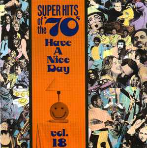Various - Super Hits Of The '70s - Have A Nice Day, Vol. 18