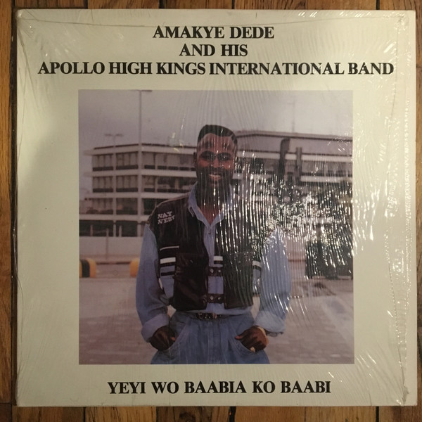 Amakye Dede And His Apollo High Kings International Band – Yeyi Wo Baabia  Ko Baabi (Vinyl) - Discogs