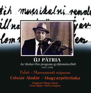 Csiszár Aladár - Magyarpéterlaka - Felsőmaros Menti Népzene (Original Village Music From Upper Mureș Region) album cover