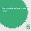 Tom Strobe & Autumn Storm - Love