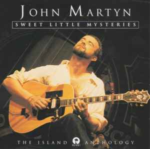 John Martyn - Sweet Little Mysteries - The Island Anthology  album cover