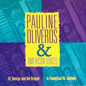 Pauline Oliveros - In Memoriam, Mr. Whitney / St. George And The Dragon album cover