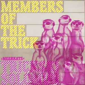 Meerkats - Trickski & Solomun