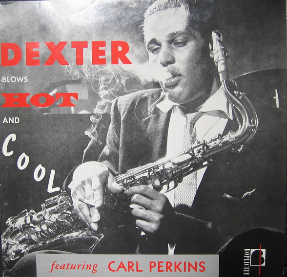 Dexter Gordon Featuring Carl Perkins – Dexter Blows Hot And Cool