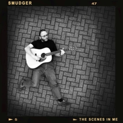 descargar álbum Smudger - The Scenes In Me