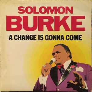 Solomon Burke - A Change Is Gonna Come album cover