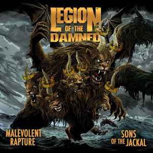 Legion Of The Damned - Malevolent Rapture / Sons Of The Jackal album cover