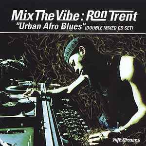 Ron Trent - Mix The Vibe: Urban Afro Blues album cover