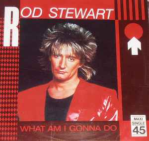 Rod Stewart - What Am I Gonna Do (I'm So In Love With You) album cover