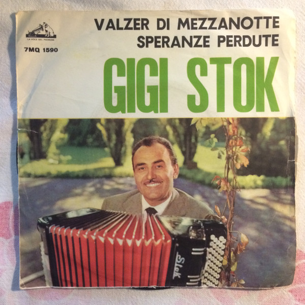 baixar álbum Gigi Stok, La Sua Fisarmonica E Ritmi - Il Valzer Di Mezzanotte Speranze Perdute