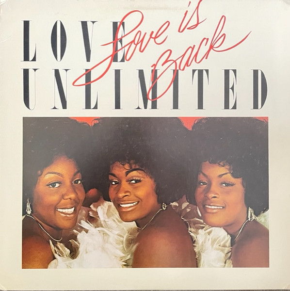 Love Unlimited - Love Is Back | Releases | Discogs